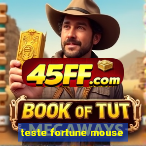 teste fortune mouse
